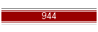 944
